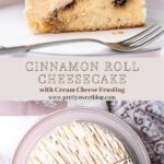 2 cinnamon roll cheesecake photos collage with writing